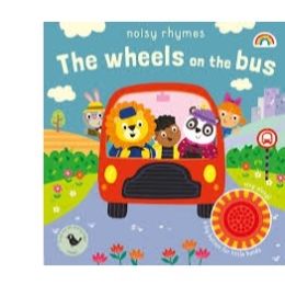 Noisy Rhymes Wheels On The Bus Board Book