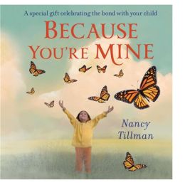 Because You're Mine Board Book